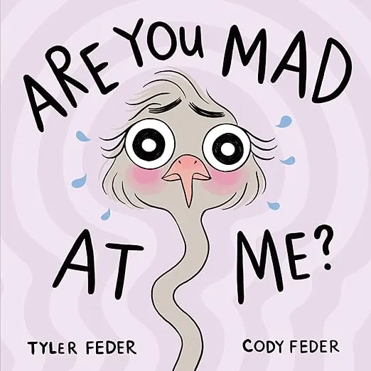 Are You Mad at Me Book By Tyler Feder and Cody Feder